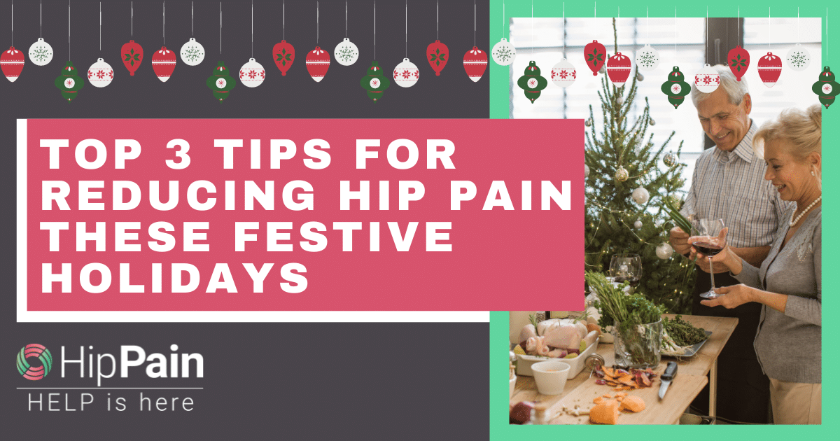 top tips to reduce hip pain this festive season