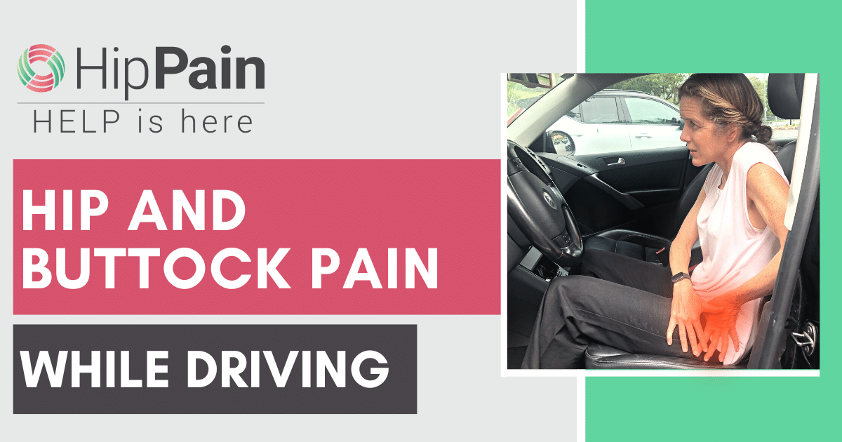Hip and buttock pain while driving